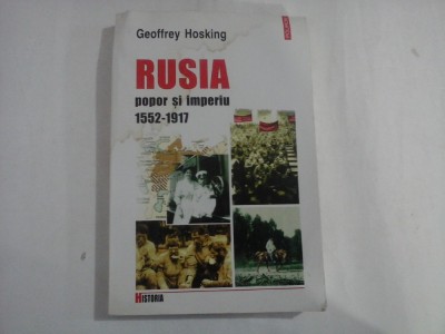 RUSIA popor si imperiu 1552 - 1917 - Goffrey Hosking foto
