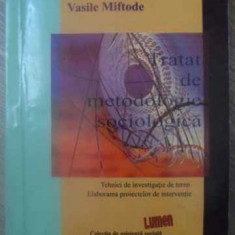 TRATAT DE METODOLOGIE SOCIOLOGICA-VASILE MIFTODE