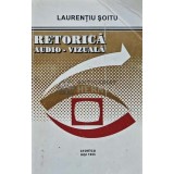 Retorica audio-vizuala - 1992 - Laurentiu Soitu (AG63)