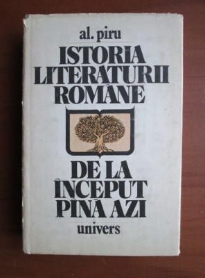 Alexandru Piru - Istoria literaturii romane de la inceput pana azi foto