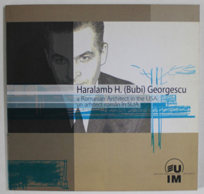 Haralamb H. (Bubi) Georgescu - Un arhitect roman in Statele Unite modernism RARA foto