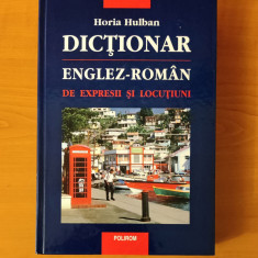 Dicționar englez-român de expresii și locuțiuni - Horia Hulban