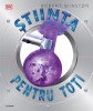 Stiinta pentru toti - Robert Winston (Carte Beletristica, Roman)