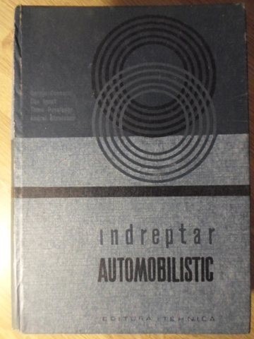 INDREPTAR AUTOMOBILISTIC-SERGIU CUNESCU, DAN IGNAT, TOMA PAVELESCU, ANDREI SAVULESCU-233371