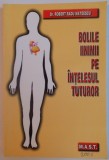BOLILE INIMII PE INTELESUL TUTUROR de DR. ROBERT RADU MATEESCU , 2009