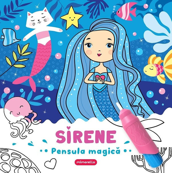 Pensula Magica - Sirenele, - Editura Mimorello