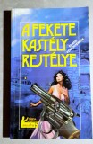 A fekete kastely rejtelye es mas kemtortenetek