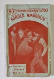 FURIILE AMORULUI , - AMINTIRILE PRINCESEI ELENA DE RACOVITZA , 1911