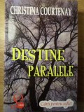 DESTINE PARALELE-CHRISTINA COURTENAY-276384