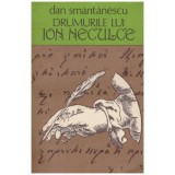 Cumpara ieftin Dan Smantanescu - Drumurile lui Ion Neculce - 130323