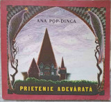 PRIETENIE ADEVARATA-ANA POP-DINCA