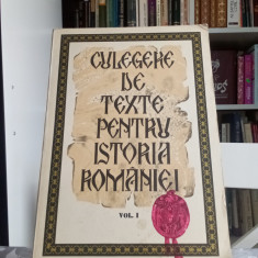 CULEGERE DE TEXTE DIN ISTORIA ROMÂNIEI - VOL. 1. ACAD ȘTEFAN PASCU