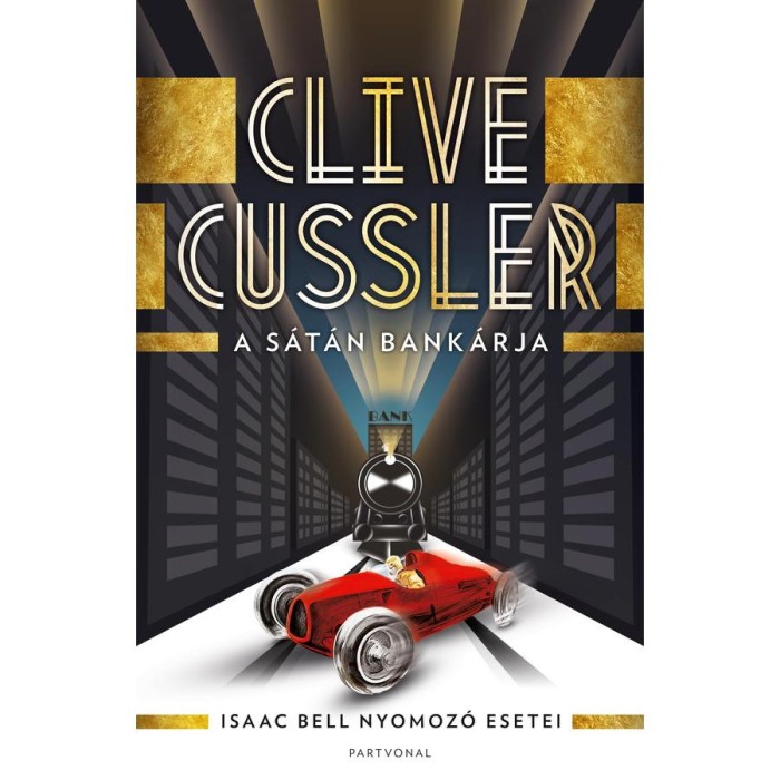 A s&aacute;t&aacute;n bank&aacute;rja - Isaac Bell nyomoz&oacute; esetei - Clive Cussler