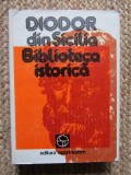 Diodor din Sicilia, Biblioteca Istorica, Traducere Radu Hancu si Vladimir Iliescu, 1981, Istorie