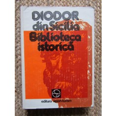 Diodor din Sicilia, Biblioteca Istorica, Traducere Radu Hancu si Vladimir Iliescu, 1981, Istorie