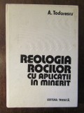 REOLOGIA ROCILOR SI APLICATII IN MINERIT-A.TODORESCU