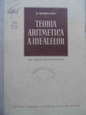 Teoria Aritmetica A Idealelor (in Inele Necomutative) - D. Barbilian ,521956 foto