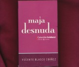 &quot; Maja Desnuda&quot;, Vicente Blasco Ibanez, Colectia Cotidianul, Literatura, Nr. 95