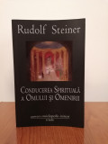 Rudolf Steiner, Conducerea spirituală a omului și a omenirii