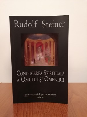 Rudolf Steiner, Conducerea spirituală a omului și a omenirii foto