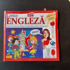 LIMBA ENGLEZA PENTRU COPII, CAIET DE JOCURI, TESTE SI EXERCITII PENTRU NCEPATORI foto