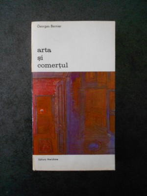 GEORGES BERNIER - ARTA SI COMERTUL foto