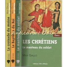 Les Chretiens I-III - Max Gallo