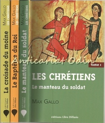 Les Chretiens I-III - Max Gallo