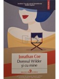 Jonathan Coe - Domnul Wilder si cu mine (Editia: 2022)