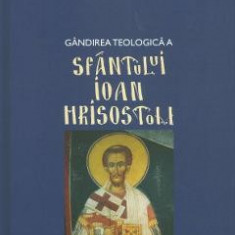 Gandirea teologica a Sfantului Ioan Hrisostom - Stylianos Papadopoulos