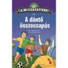 A mi csapatunk 6. - A d&ouml;ntő &ouml;sszecsap&aacute;s - Mar&iacute;a Forero
