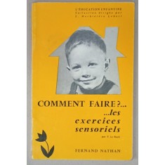 COMMENT FAIRE ?....LES EXERCICES SENSORIELS par Y. LE ROCH , 1973