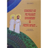 Ana Pascu - Coborat-au pe pamant Dumnezeu si Petru Sfant... (Editia: 2016)