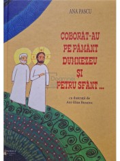 Ana Pascu - Coborat-au pe pamant Dumnezeu si Petru Sfant... (Editia: 2016) foto
