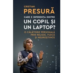 Care e diferenta dintre un copil si un laptop ? - Cristian Presura