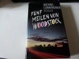 Funf Meilen von Woodstock - Michael Cunningham