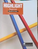 HIGHLIGHT BEGINNER, STUDENT&#039;S BOOK-SCOTT THORNBURY-243550