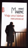 VIATA UNUI BARBAT NECUNOSCUT-ANDREI MAKINE-363394