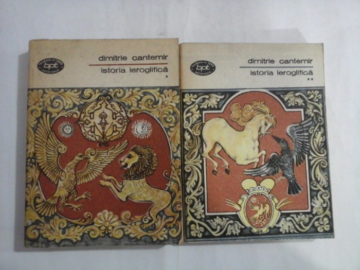 DIMITRIE CANTEMIR - ISTORIA IEROGLIFICA vol.1 si vol.2 - Bucuresti, 1978