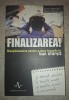 Larry Bossidy, Ram Charan&nbsp;-&nbsp;Finalizarea! Disciplineaza-te pentru a duce lucrurile la bun sfarsit