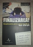 Larry Bossidy, Ram Charan&nbsp;-&nbsp;Finalizarea! Disciplineaza-te pentru a duce lucrurile la bun sfarsit