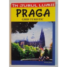 IN JURUL LUMII PRAGA , GHID TURISTIC , 2006