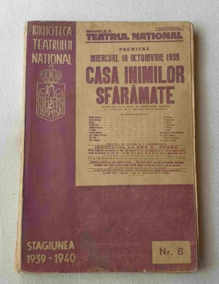 Casa inimilor sfaramate - biblioteca teatrului National - stagiunea 1939 - 1940 foto