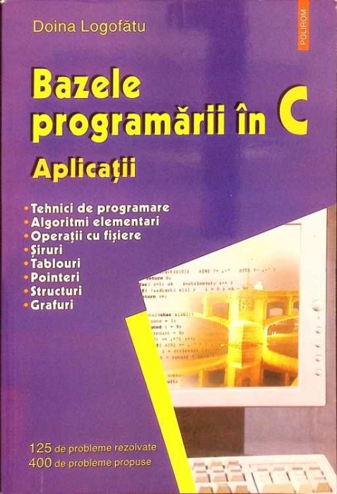 BAZELE PROGRAMARII IN C. APLICATII-DOINA LOGOFATU-274935