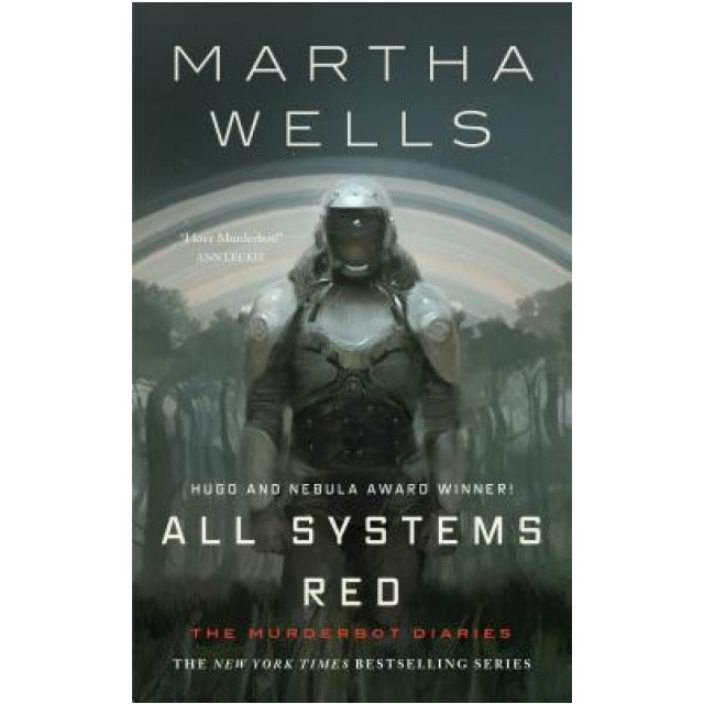 All Systems Red: The Murderbot Diaries