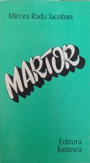 MARTOR (CU DEDICATIA AUTORULUI)-MIRCEA RADU IACOBAN-243074