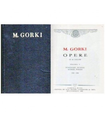 Maxim Gorki - Opere in 30 de volume vol. 5 - Povestiri, nuvele, foto