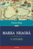 Marea Neagra O istorie - Charles King