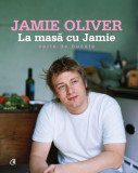 La masă cu Jamie - Hardcover - Jamie Oliver - Curtea Veche