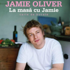 La masă cu Jamie - Hardcover - Jamie Oliver - Curtea Veche